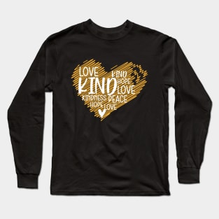 Love Kind Hope Peace Kindness Gift Long Sleeve T-Shirt